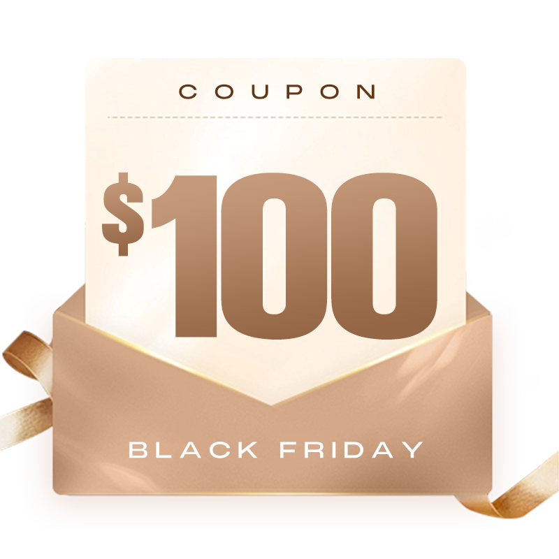 $100 Coupon - Black Friday (Only 2 Available)